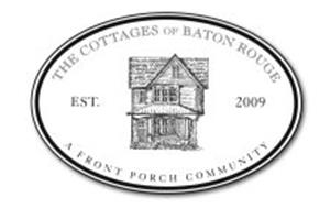 THE COTTAGES OF BATON ROUGE A FRONT PORCH COMMUNITY EST. 2009