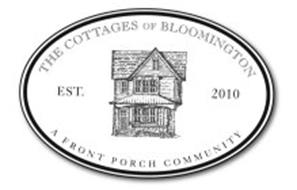 THE COTTAGES OF BLOOMINGTON A FRONT PORCH COMMUNITY EST. 2010