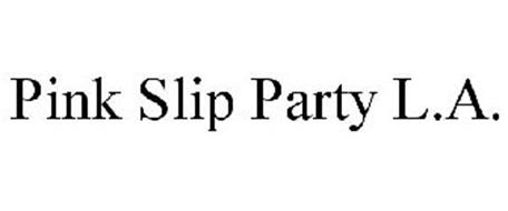 PINK SLIP PARTY L.A.