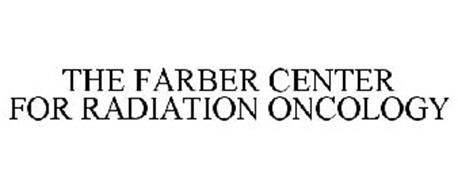 THE FARBER CENTER FOR RADIATION ONCOLOGY