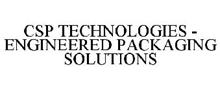 CSP TECHNOLOGIES ENGINEERED PACKAGING SOLUTIONS