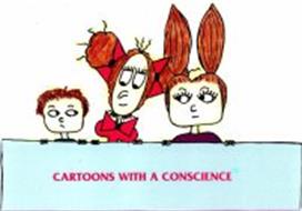 CARTOONS WITH A CONSCIENCE