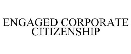 ENGAGED CORPORATE CITIZENSHIP