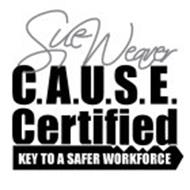 SUE WEAVER C.A.U.S.E. CERTIFIED KEY TO A SAFER WORKFORCE