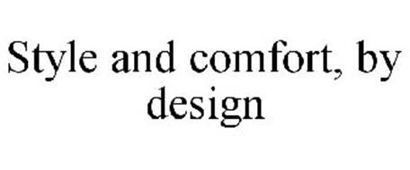 STYLE AND COMFORT, BY DESIGN