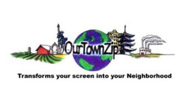 OURTOWNZIP TRANSFORMS YOUR SCREEN INTO YOUR NEIGHBORHOOD