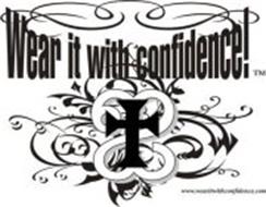 WEAR IT WITH CONFIDENCE! WWW.WEARITWITHCONFIDENCE.COM