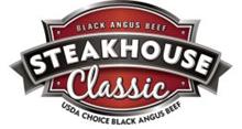 BLACK ANGUS BEEF STEAKHOUSE CLASSIC USDA CHOICE BLACK ANGUS BEEF