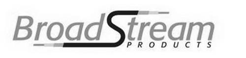 BROADSTREAM PRODUCTS