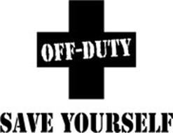 OFF-DUTY SAVE YOURSELF