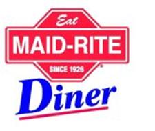 MAID-RITE EAT SINCE 1926 DINER