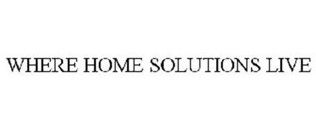 WHERE HOME SOLUTIONS LIVE