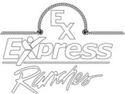 EX EXPRESS RANCHES