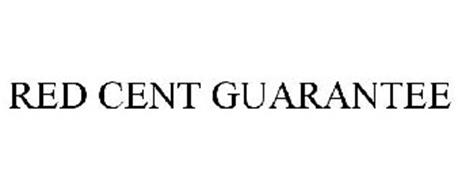 RED CENT GUARANTEE