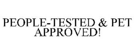 PEOPLE-TESTED & PET APPROVED!