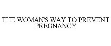 THE WOMAN'S WAY TO PREVENT PREGNANCY