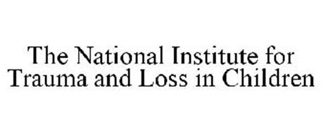 THE NATIONAL INSTITUTE FOR TRAUMA AND LOSS IN CHILDREN