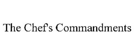 THE CHEF'S COMMANDMENTS