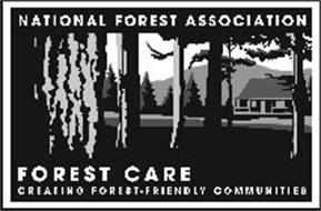 FOREST CARE CREATING FOREST-FRIENDLY COMMUNITIES NATIONAL FOREST ASSOCIATION
