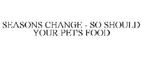 SEASONS CHANGE - SO SHOULD YOUR PET'S FOOD