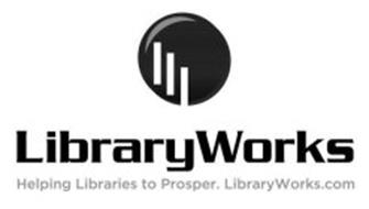 LIBRARYWORKS HELPING LIBRARIES TO PROSPER. LIBRARYWORKS.COM