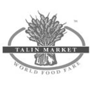 TALIN MARKET WORLD FOOD FARE