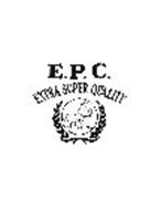 E.P.C. EXTRA SUPER QUALITY