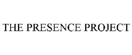 THE PRESENCE PROJECT