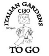 ITALIAN GARDENS CIAO DICAPO'S TOGO