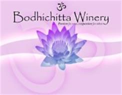 BODHICHITTA WINERY, PASSION FOR WINE, COMPASSION FOR OTHERS