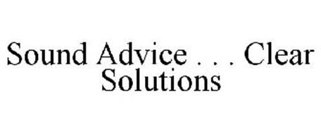SOUND ADVICE . . . CLEAR SOLUTIONS