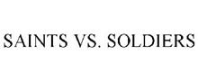 SAINTS VS. SOLDIERS
