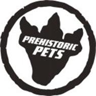 PREHISTORIC PETS