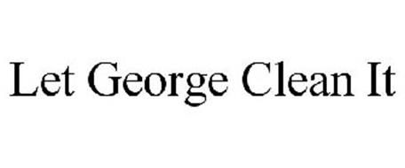 LET GEORGE CLEAN IT