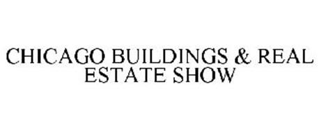 CHICAGO BUILDINGS & REAL ESTATE SHOW
