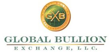 GLOBAL BULLION EXCHANGE, LLC GXB GLOBAL BULLION EXCHANGE, LLC.