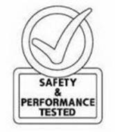 SAFETY & PERFORMANCE TESTED