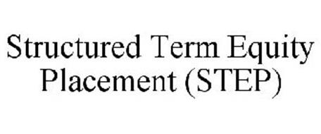 STRUCTURED TERM EQUITY PLACEMENT (STEP)