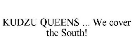 KUDZU QUEENS ... WE COVER THE SOUTH!