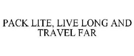 PACK LITE, LIVE LONG AND TRAVEL FAR