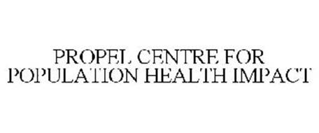 PROPEL CENTRE FOR POPULATION HEALTH IMPACT