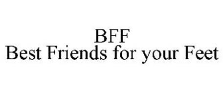BFF BEST FRIENDS FOR YOUR FEET