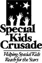 SPECIAL KIDS CRUSADE HELPING SPECIAL KIDS REACH FOR THE STARS