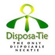 DISPOSA-TIE THE ONLY DISPOSABLE NECKTIE
