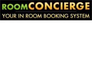 ROOMCONCIERGE YOUR ON ROOM BOOKING SYSTEM