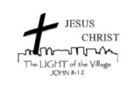 JESUS CHRIST THE LIGHT OF THE VILLAGE JOHN 8:12