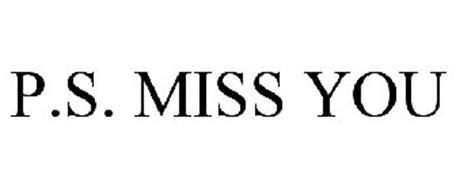 P.S. MISS YOU