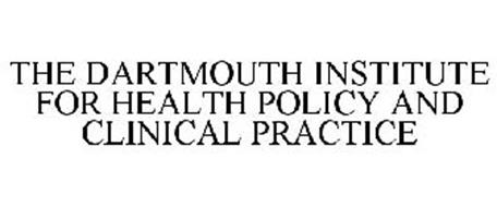 THE DARTMOUTH INSTITUTE FOR HEALTH POLICY AND CLINICAL PRACTICE