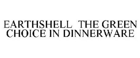 EARTHSHELL THE GREEN CHOICE IN DINNERWARE