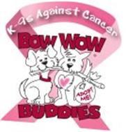 K-9S AGAINST CANCER BOW WOW BUDDIES ADOPT ME